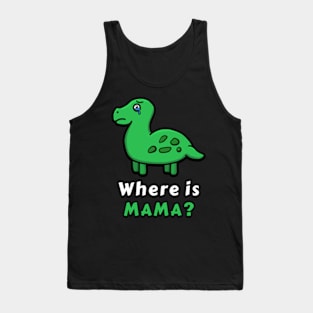 Sad dinosaur - Where is mama ? Tank Top